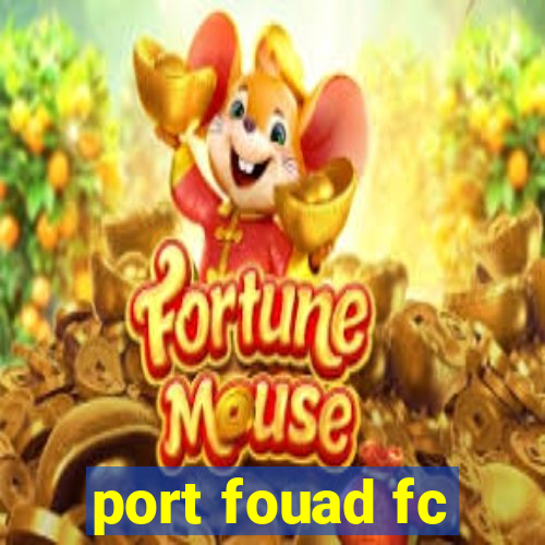 port fouad fc