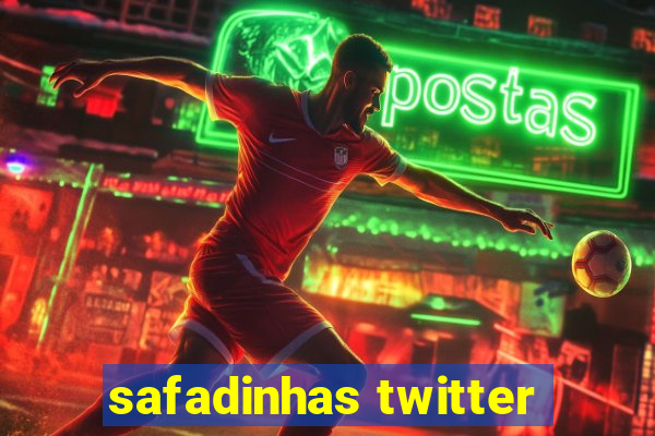 safadinhas twitter