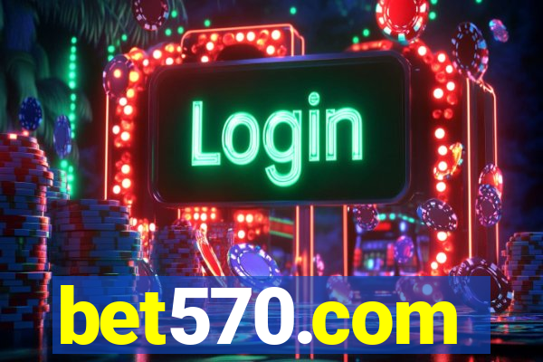 bet570.com