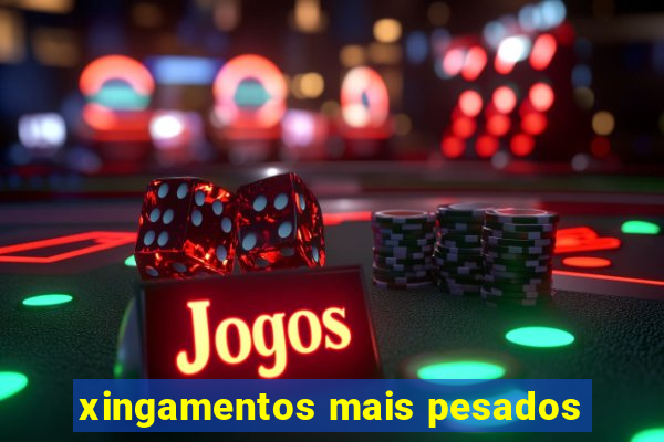xingamentos mais pesados