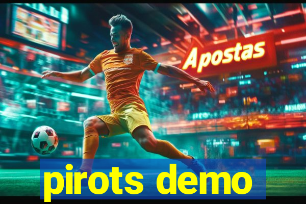 pirots demo