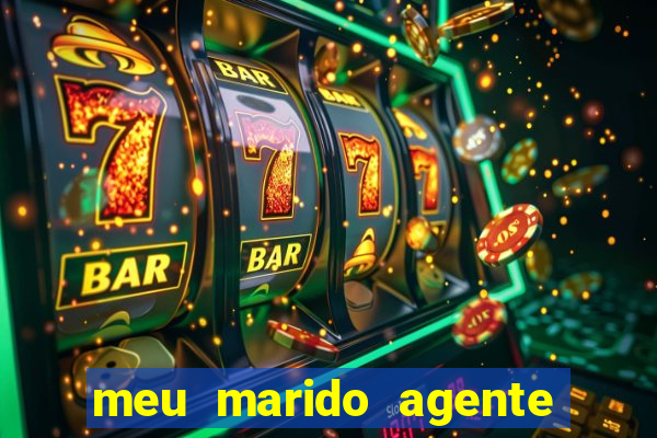 meu marido agente secreto completo