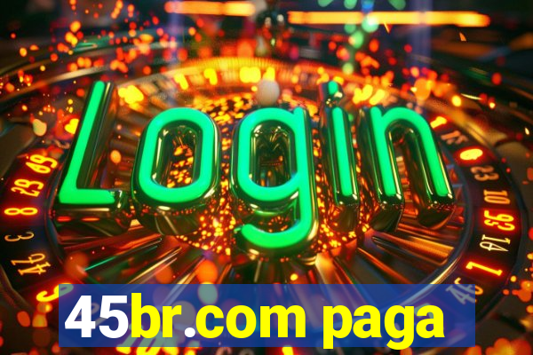 45br.com paga