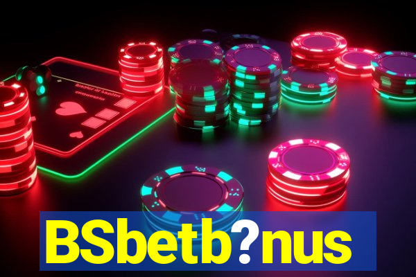 BSbetb?nus