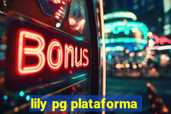 lily pg plataforma