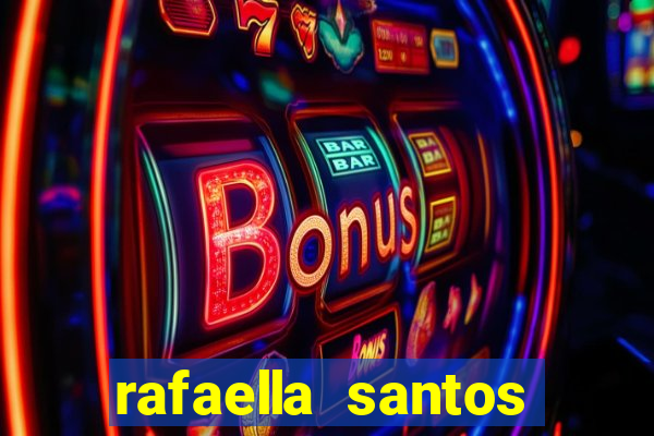 rafaella santos trans blog