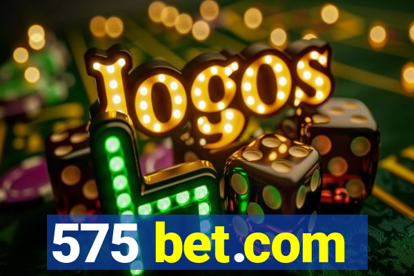 575 bet.com