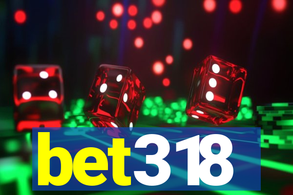 bet318
