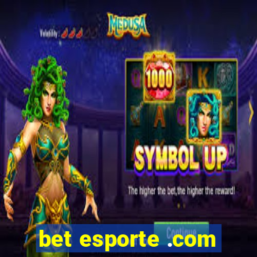bet esporte .com