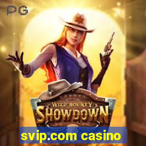 svip.com casino