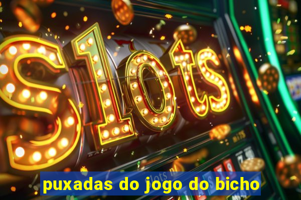 puxadas do jogo do bicho