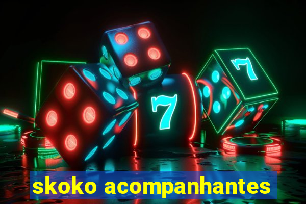 skoko acompanhantes