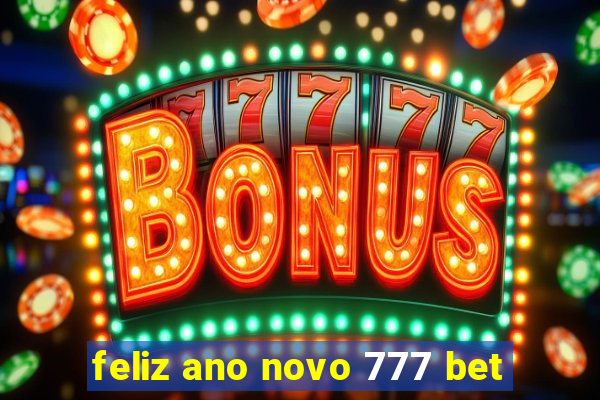 feliz ano novo 777 bet