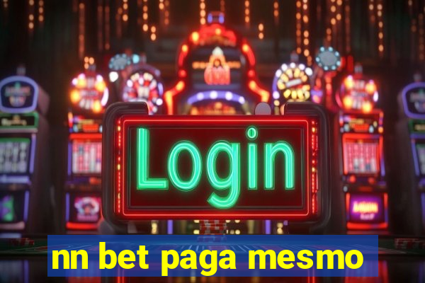 nn bet paga mesmo