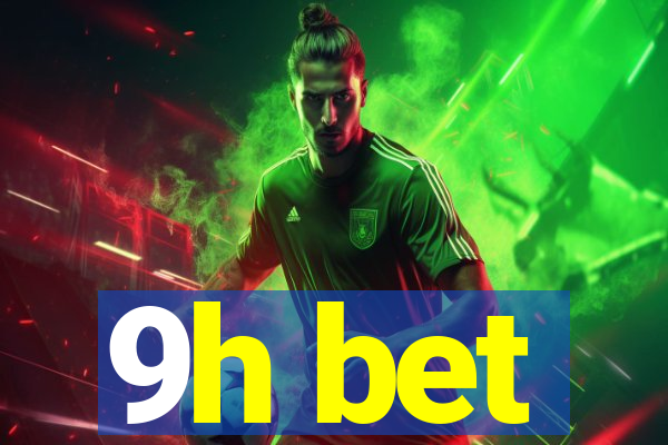 9h bet