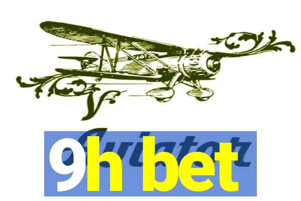 9h bet