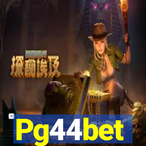 Pg44bet