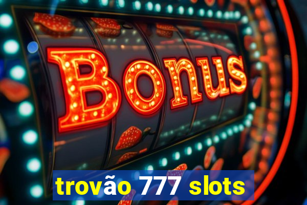 trovão 777 slots