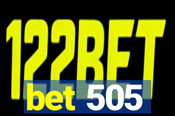 bet 505