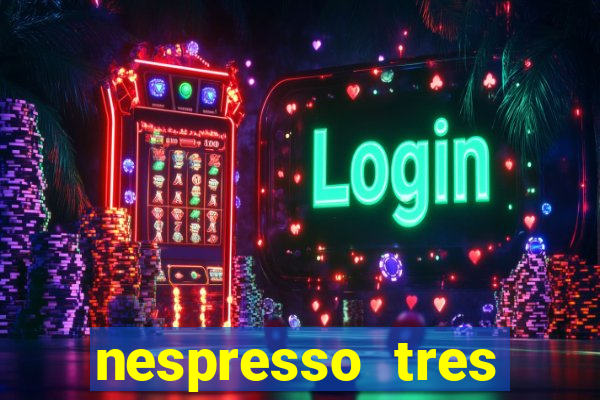 nespresso tres luzes piscando