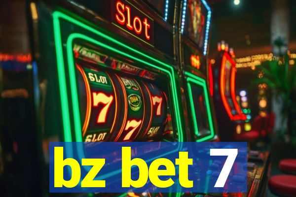 bz bet 7