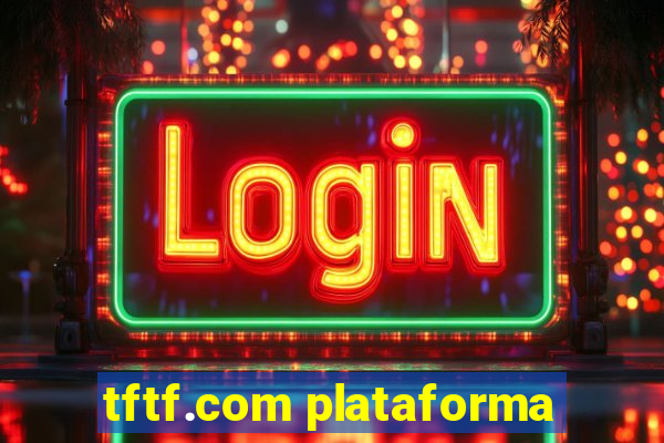 tftf.com plataforma