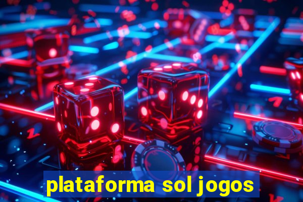plataforma sol jogos