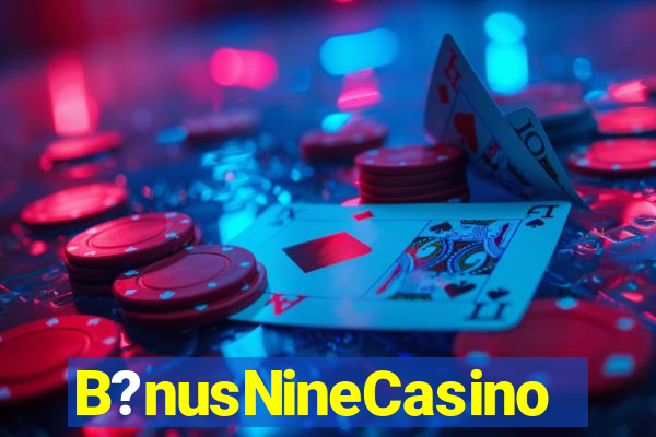 B?nusNineCasino