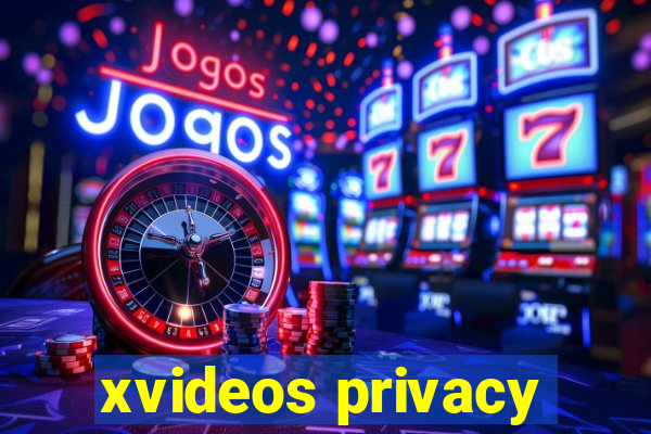 xvideos privacy