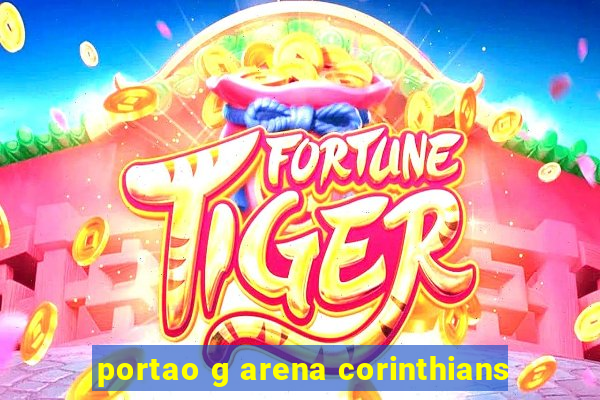 portao g arena corinthians
