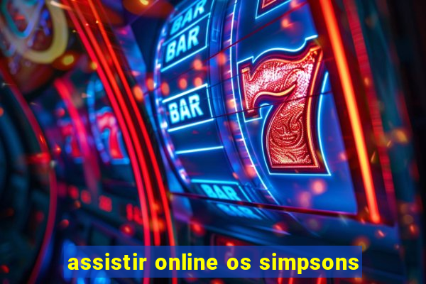 assistir online os simpsons