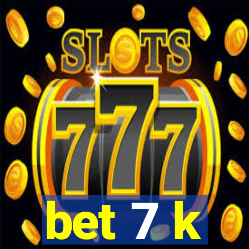 bet 7 k