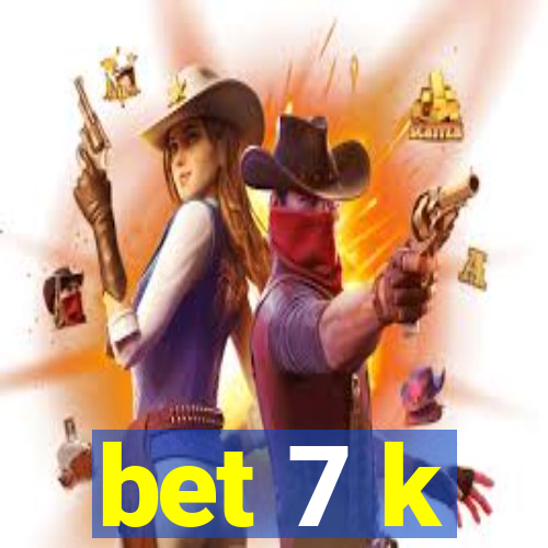 bet 7 k