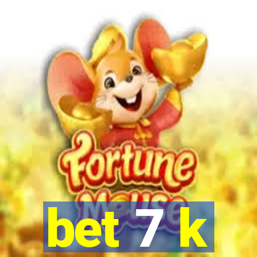 bet 7 k