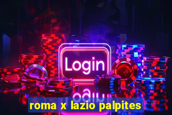 roma x lazio palpites