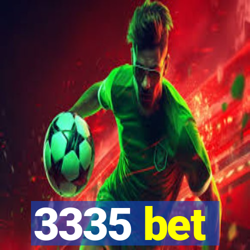 3335 bet
