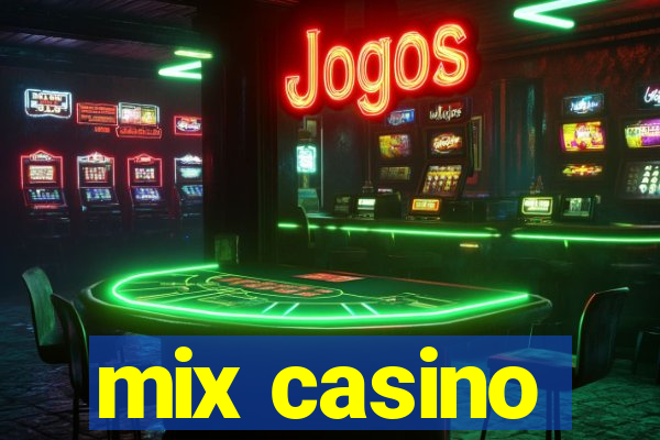 mix casino