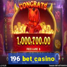 196 bet casino