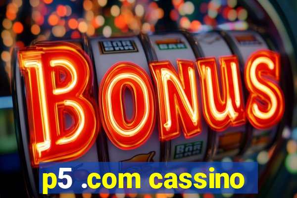 p5 .com cassino