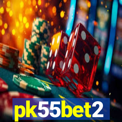 pk55bet2