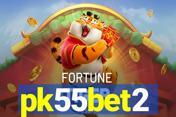 pk55bet2