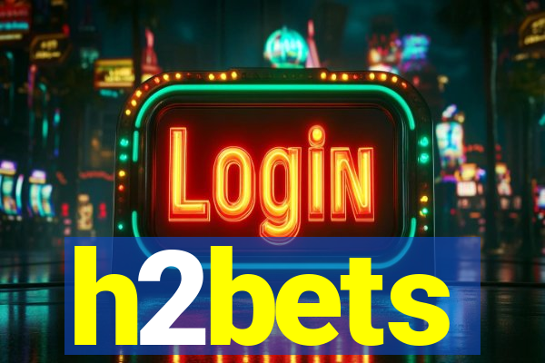 h2bets