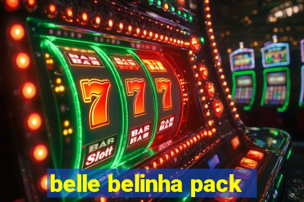 belle belinha pack