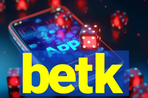 betk