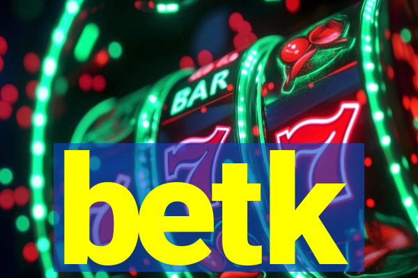 betk