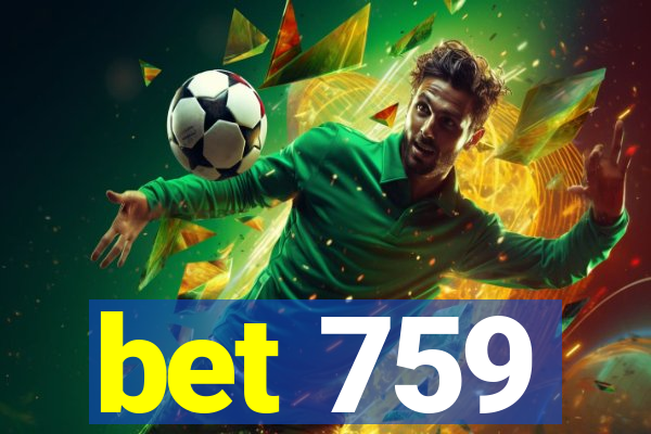 bet 759