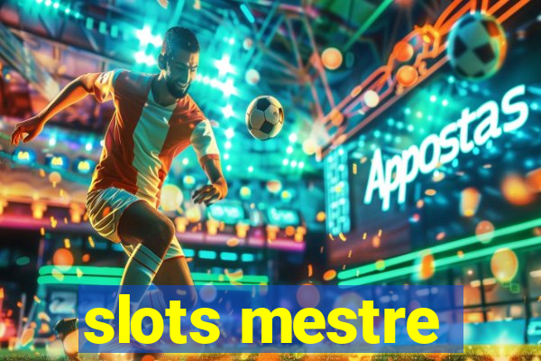 slots mestre