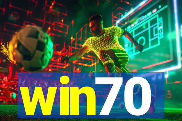 win70