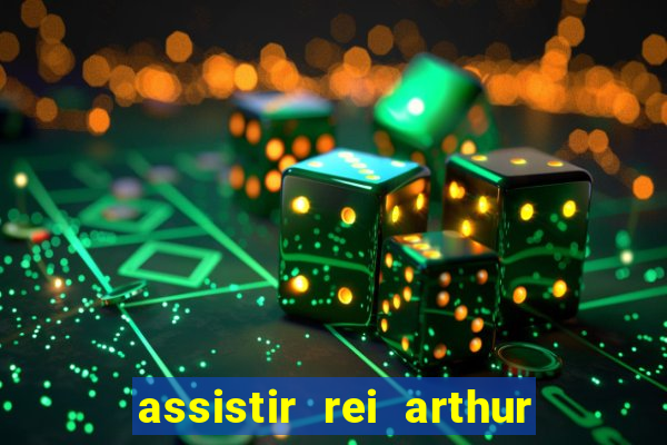 assistir rei arthur 2004 topflix