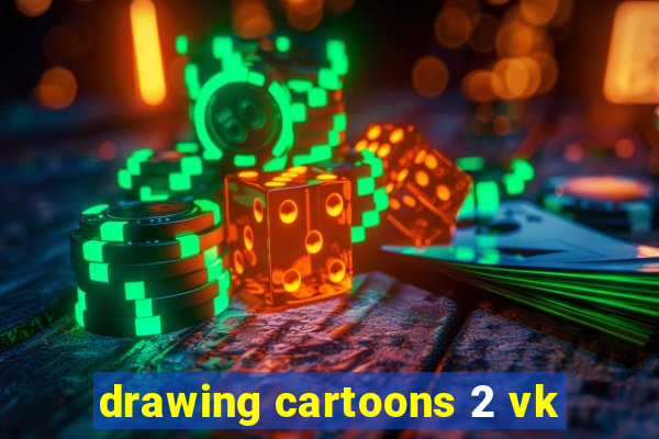 drawing cartoons 2 vk